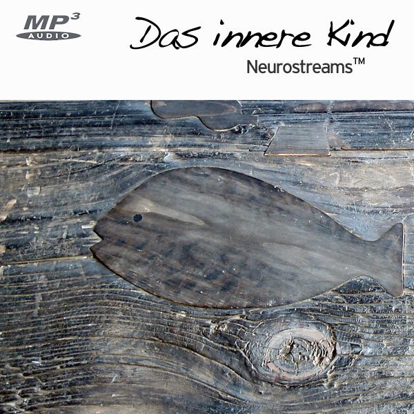 Neurostreams™ Das innere Kind (THETA)